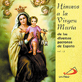 Himnos a la Virgen María de las diversas patronas de España. Vol. 3