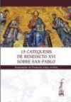 15 catequesis de Benedicto XVI sobre San Pablo