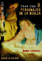 Orar con 8 personajes de la Biblia