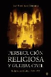 Persecución religiosa y guerra civil