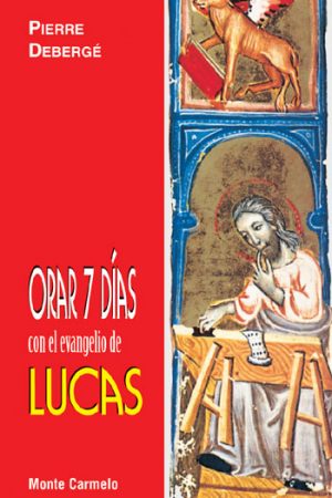 Orar 7 días con el evangelio de Lucas