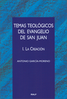 Temas teológicos del evangelio de San Juan. I. La Creación