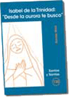 Isabel de la Trinidad: "Desde la aurora te busco"