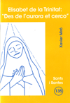 Elisabet de la Trinitat:  "Des de l'aurora et cerco"