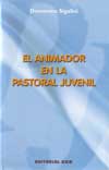 El animador en la pastoral juvenil