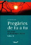 Pregàries de tu a tu. Cicle B