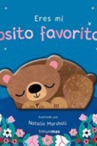 Eres mi osito favorito. Libro de cartón con troqueles