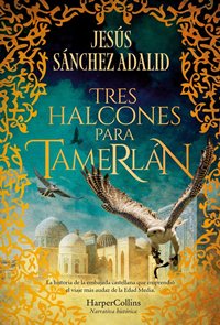 Tres halcones para Tamerlán