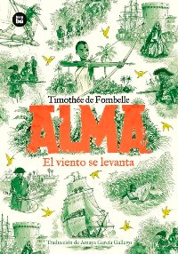 Alma. El viento se levanta. Tomo 1