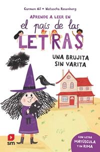 Aprende a leer en el país de las letras. Una brujita sin varita