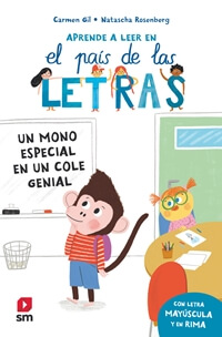 Aprende a leer en el país de las letras. Un mono especial en un cole genial