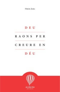 Deu raons per creure en Déu
