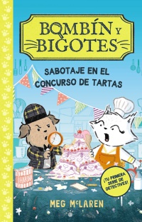 Bombín y Bigotes 2: Sabotaje en el concurso de tartas
