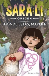 Sara-Li 4. ¿Dónde estás, Maylin?