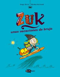 Zuk 1. Zuk unas vacaciones de bruja