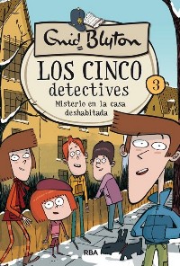 Los cinco detectives 3. Misterio de la casa deshabitada