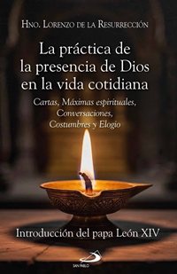 La práctica de la presencia de Dios en la vida cotidiana