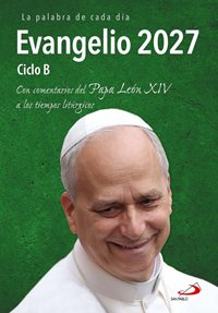 Evangelio 2027 Ciclo B (con el Papa León XIV)