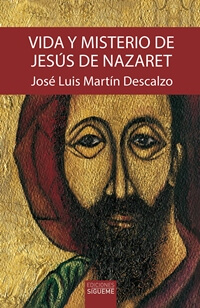 Vida y misterio de Jesús de Nazaret. Obra completa