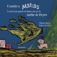 Cuando a Matías le entraron ganas de hacer pis en la noche de reyes