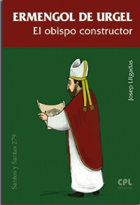 Ermengol de Urgel. El obispo constructor