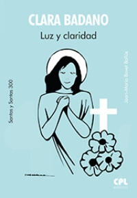 Clara Badano. Luz y claridad