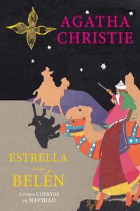 Estrella sobre Belén y otros cuentos de Navidad