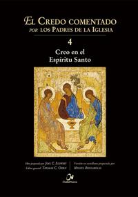 El Credo comentado por los Padres de la Iglesia 4. Creo en el Espíritu Santo