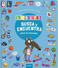 Busca y encuentra a Lobito. ¡Viva la escuela!