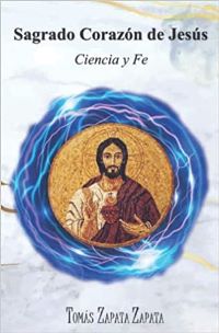 Sagrado Corazón de Jesús Ciencia y Fe