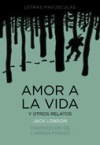 Amor a la vida y otros relatos
