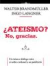 ¿Ateismo? No