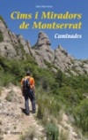 Cims i miradors de Montserrat. Caminades