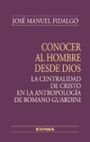 Conocer al hombre desde Dios