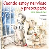 Cuando estoy nervioso y preocupado