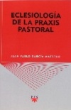 Eclesiología de la praxis pastoral