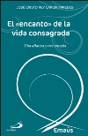 El encanto de la vida consagrada