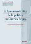 El fundamento ético de la política en Charles Péguy