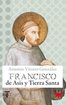 Francisco de Asís y Tierra Santa