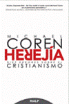 Herejía. Diez errores sobre el cristianismo