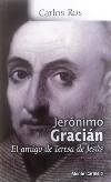 Jerónimo Gracián El amigo de Teresa de Jesús