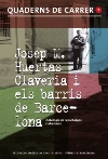 Josep M. Huertas Claveria i els barris de Barcelona