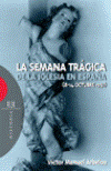 La Semana Trágica de la Iglesia en España (8-14 octubre de 1931)