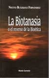 La biotanasia o el reverso de la bioética