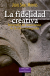 La fidelidad creativa