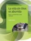 La vida sin Dios es aburrida