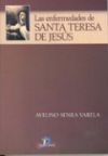 Las enfermedades de Santa Teresa de Jesús