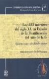 Los 522 mártires del siglo XX en España de la Beatificación del Año de la fe