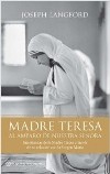 Madre Teresa. Al amparo de Nuestra Señora