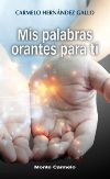 Mis palabras orantes para ti